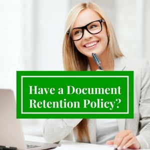You Need a Business Document Retention Policy
