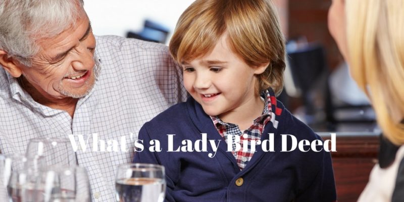 What's a Lady Bird Deed