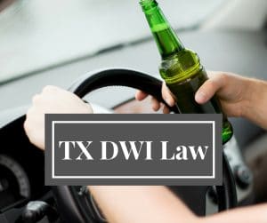 Texas DWI Law Overview