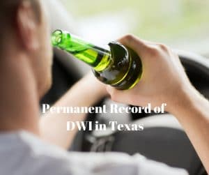 Permanent Record of DWI in Texas