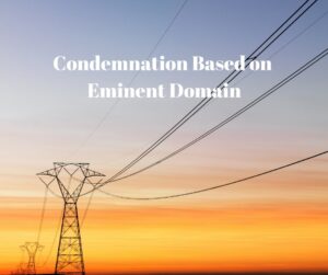 Condemnation Based on Eminent Domain in Texas