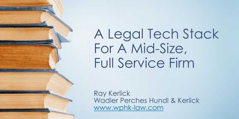 Legal Tech Stack Attorney Ray Kerlick